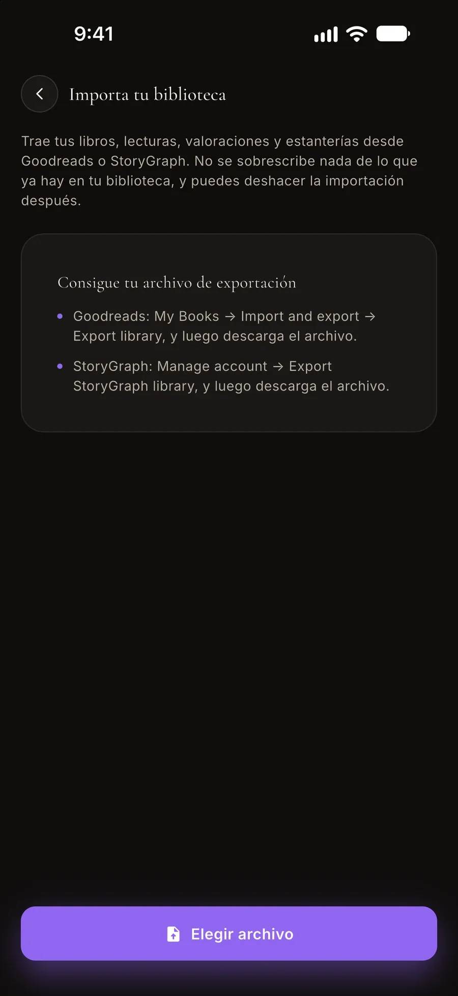 Pantalla de importación: trae tus libros, lecturas, valoraciones y estanterías desde Goodreads o StoryGraph, con cómo conseguir el archivo de exportación