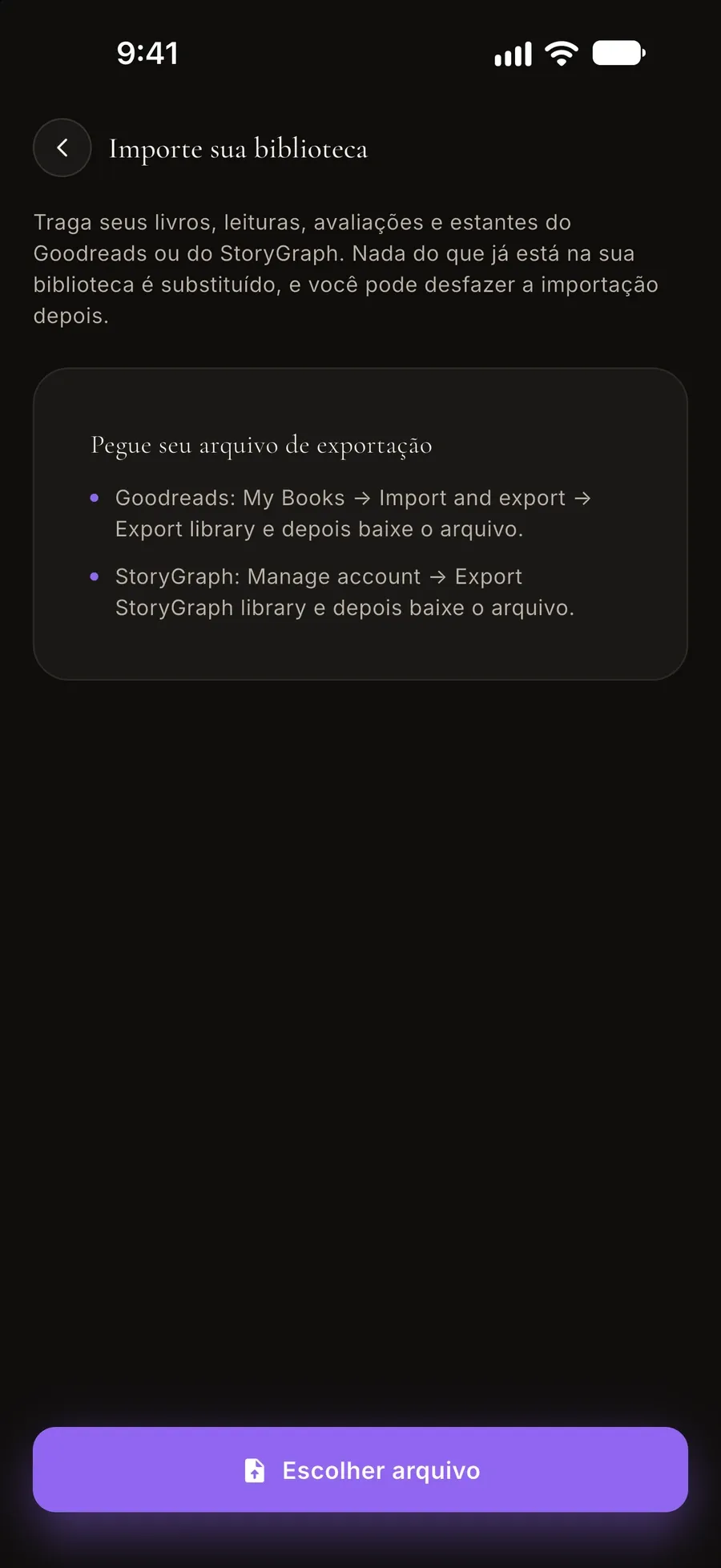 Tela de importação: traga seus livros, leituras, avaliações e estantes do Goodreads ou do StoryGraph, com instruções para baixar o arquivo de exportação