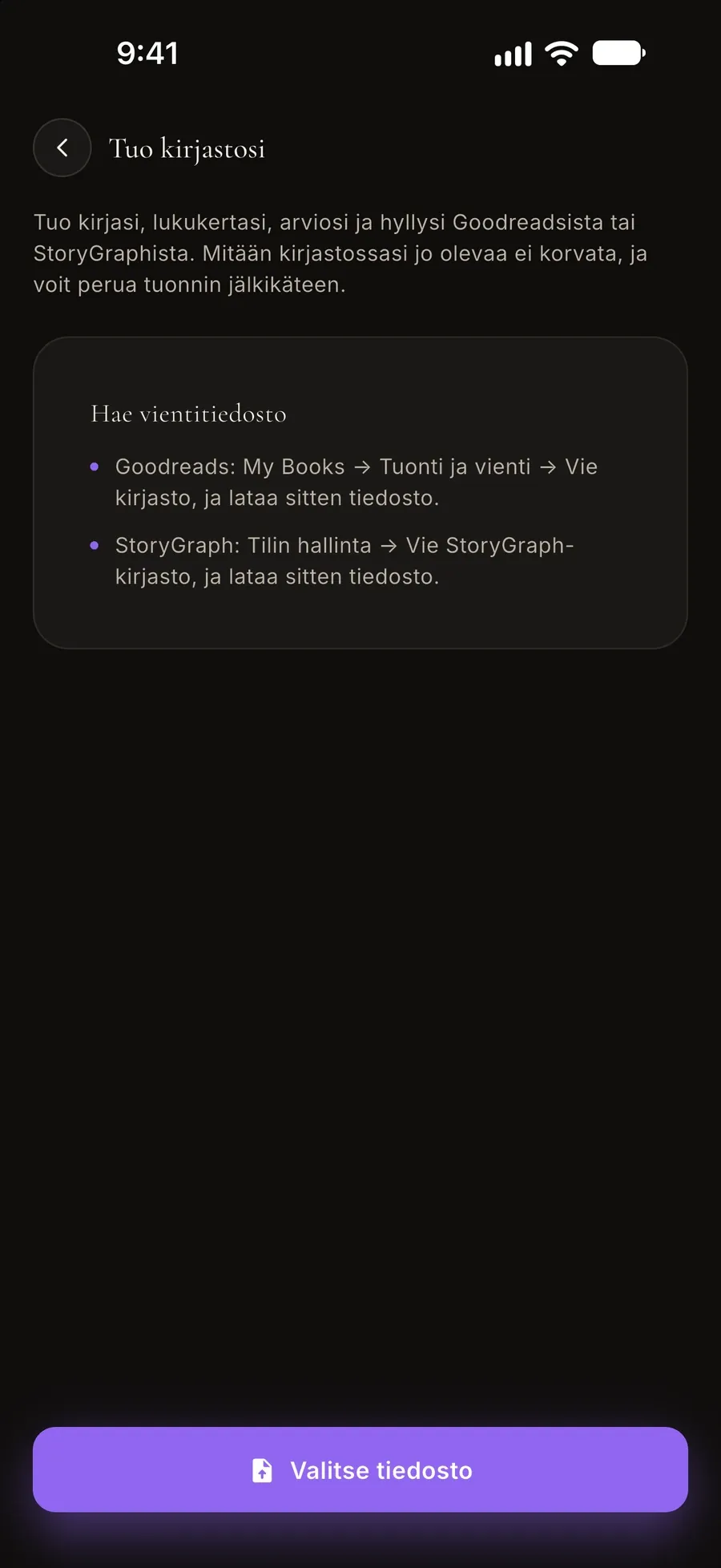 Tuontinäkymä: tuo kirjasi, lukukertasi, arviosi ja hyllysi Goodreadsista tai StoryGraphista, ja ohjeet vientitiedoston hakemiseen